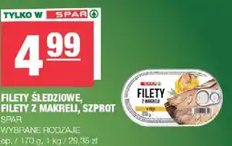 Spar Filety śledziowe, filet z makreli, szprot Spar oferta