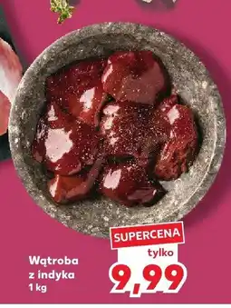 Kaufland Wątroba z indyka oferta