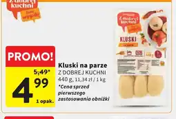 Intermarche Z Dobrej Kuchni Kluski na parze oferta