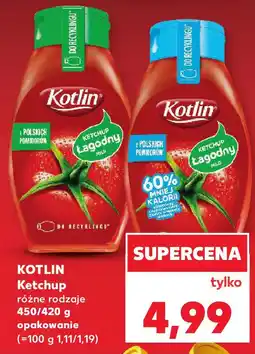 Kaufland Kotlin Ketchup różne rodzaje 450/420 g oferta