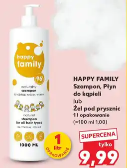 Kaufland HAPPY FAMILY Szampon, Płyn do kąpieli lub Żel pod prysznic oferta