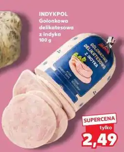 Kaufland INDYKPOL Golonkowa delikatesowa z indyka 100 g oferta