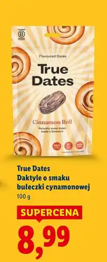 Lidl Daktyle True Dates o smaku bułeczki cynamonowej oferta