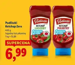 Lidl Ketchup pikantny bez cukru Pudliszki oferta