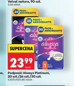 Biedronka Podpaski Always Platinum, 20 szt./26 szt./30 szt oferta