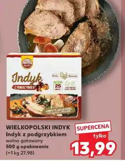 Kaufland Wielkopolski Indyk z podgrzybkiem oferta