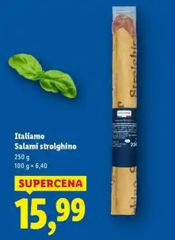 Lidl ITALIAMO Salami Strolghino oferta