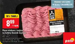 Polomarket Mięso mielone z indyka na kotlety Rzeźnik Szymon oferta