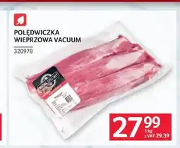 Selgros Polędwiczka wieprzowa Vacuum oferta