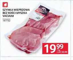 Selgros Szynka wieprzowa bez kości Myszka Vacuum oferta