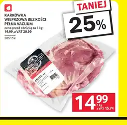 Selgros Karkówka wieprzowa bez kości pełna vacuum oferta