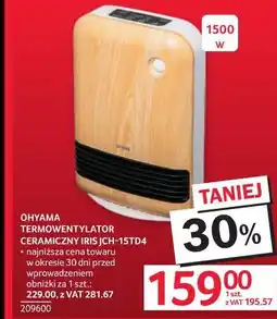 Selgros OHYAMA Termowentylator ceramiczny IRIS ICH-15TDA oferta