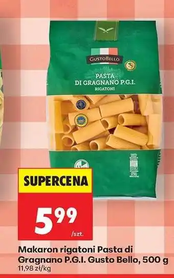 Biedronka Makaron rigatoni Pasta di Gragnano P.G.I. Gusto Bello 500 g oferta
