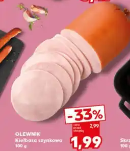 Kaufland Olewnik Kiełbasa szynkowa oferta