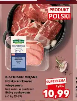 Kaufland K-STOISKO MIĘSNE Polska karkówka wieprzowa bez kości, w plastrach oferta
