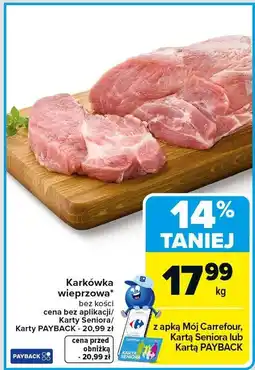 Carrefour Karkówka wieprzowa bez kości oferta