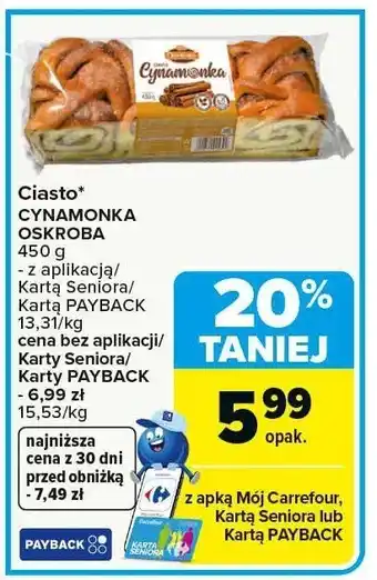 Carrefour Market Ciasto CYNAMONKA OSKROBA oferta