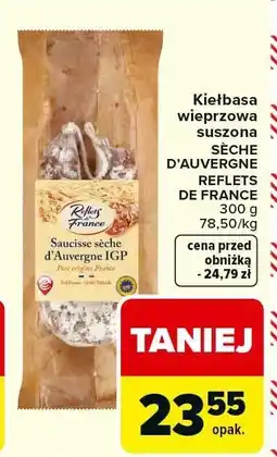 Carrefour Market Kiełbasa wieprzowa suszona SECHE D'AUVERGNE REFLETS DE FRANCE oferta