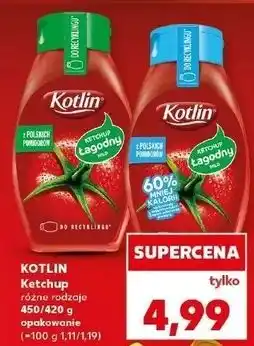 Kaufland Ketchup łagodny 60% mniej kalorii Kotlin oferta