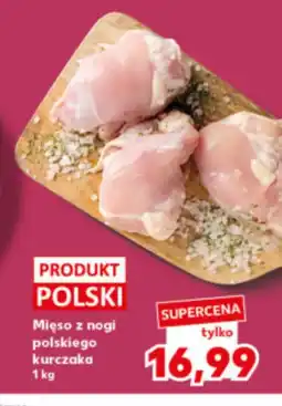 Kaufland Mięso z nogi kurczaka Polski oferta