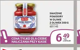 Selgros Stary Spichrz Smażone Pomidory oferta