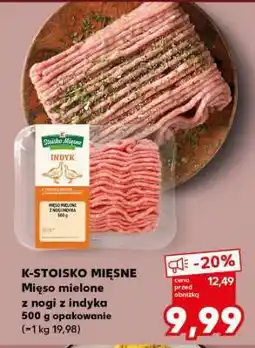 Kaufland K-STOISKO MIĘSNE Mięso mielone z nogi z indyka 500 g opakowanie (=1 kg 19,98) oferta