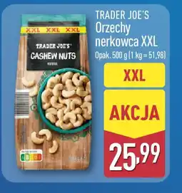 ALDI Trader Joe's Orzechy nerkowca XXL oferta
