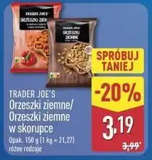 ALDI TRADER JOE'S Orzeszki ziemne/Orzeszki ziemne w skorupce oferta