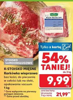 Kaufland Karkówka wieprzowa bez kości, do pieczenia w całości lub na steki, opakowanie vacuum oferta