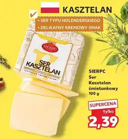 Kaufland Ser Kasztelan śmietankowy oferta