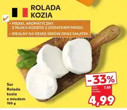 Kaufland Ser Rolada kozia z miodem oferta
