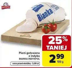 Carrefour Pierś gotowana z indyka BIANKA INDYKPOL (cena za 100g) oferta