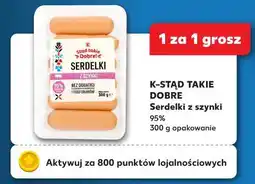 Kaufland K-STĄD TAKIE DOBRE Serdelki z szynki 95% oferta