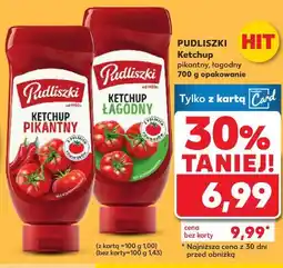 Kaufland Pudliszki Ketchup pikantny, łagodny oferta