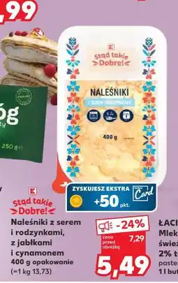 Kaufland Stąd takie Dobre! Naleśniki z serem i rodzynkami, z jabłkami i cynamonem oferta
