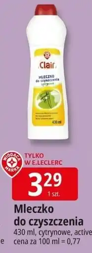 E.Leclerc Mleczko do czyszczenia activ Wiodąca Marka Clair oferta