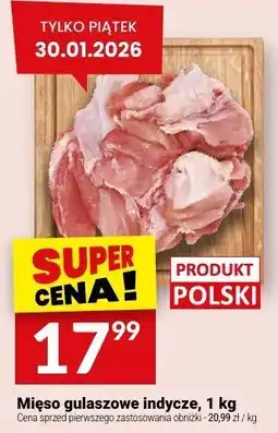 Twój Market Mięso gulaszowe indycze oferta