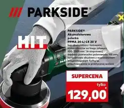 Kaufland Akumulatorowa polerka PARKSIDE PPMA 20-Li C3 20 V oferta