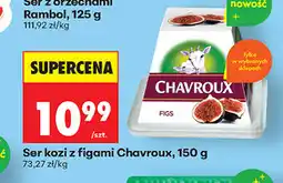 Biedronka Ser kozi z figami Chavroux oferta