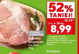 Kaufland Lopatka wieprzowa bez kości oferta