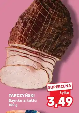 Kaufland Tarczyński Szynka z kotła oferta