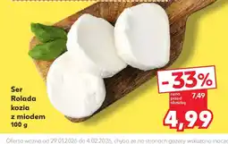 Kaufland Ser Rolada kozia z miodem oferta