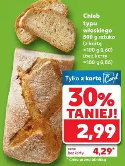 Kaufland Chleb typu włoskiego 500 g sztuka oferta