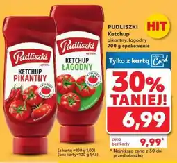 Kaufland PUDLISZKI Ketchup pikantny, łagodny 700 g opakowanie oferta