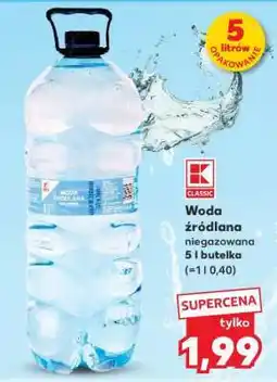 Kaufland Woda źródlana niegazowana 5 l butelka oferta