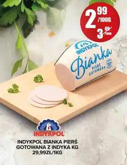 Spiżarnia Smakosza Indykpol Bianka pierś gotowana oferta