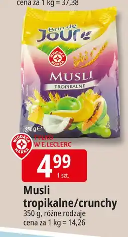 E.Leclerc Musli crunchy naturalne Wiodąca Marka Brin De Jour oferta