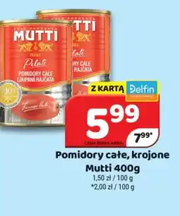 Delfin Mutti Pomidory całe, krojone oferta