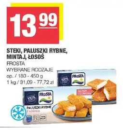 Spar Steki, paluszki rybne, mintaj, łosoś Frosta wybrane rodzaje oferta