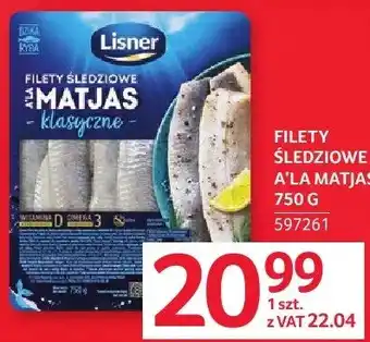 Selgros Filety śledziowe matjas klasyczne Lisner oferta